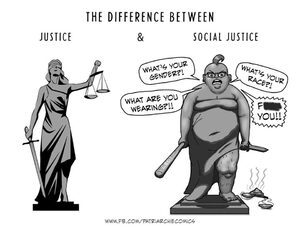 Social justice, the antithesis of justice?