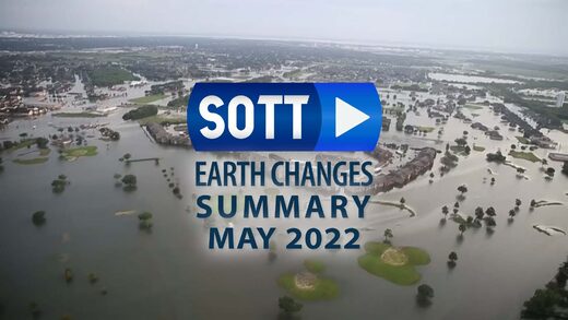 SOTT video sažetak zemaljskih promjena - svibanj 2022.: Ekstremno vrijeme, planetarno previranje, meteorske vatrene kugle
