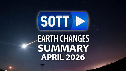 SOTT video sažetak zemaljskih promjena - travanj 2026.: Ekstremno vrijeme, planetarno previranje, meteorske vatrene kugle